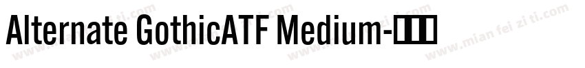 Alternate GothicATF Medium字体转换